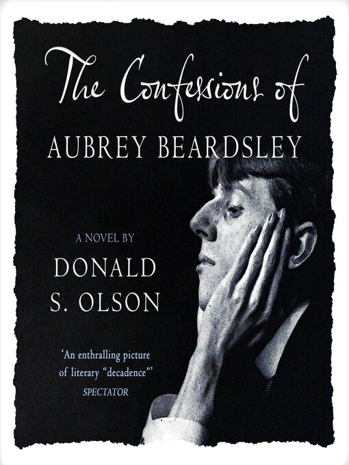 Title details for The Confessions of Aubrey Beardsley by Donald Olson - Available